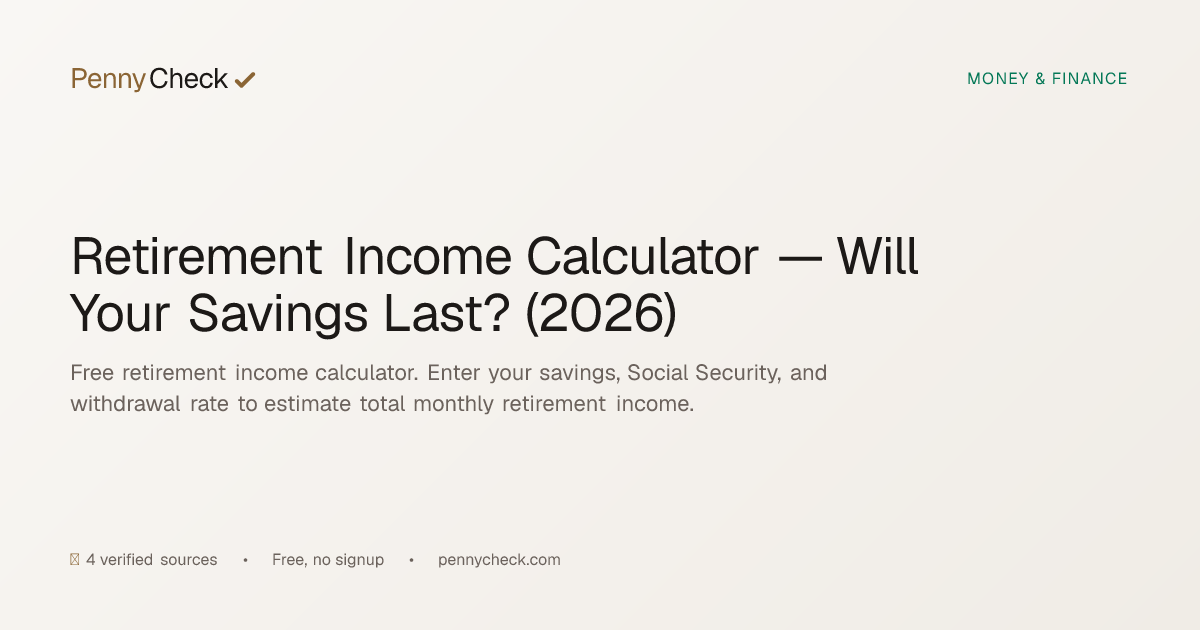 Retirement Income Calculator (2026) | PennyCheck